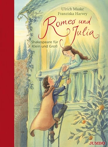 Romeo und Julia: Shakespeare für Klein und Groß von Jumbo Neue Medien + Verla