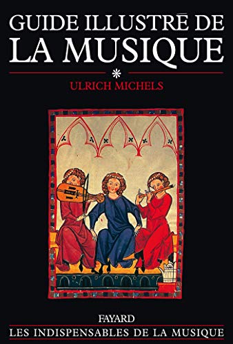 Guide illustré de la musique tome 1: Sciences de la musique - Histoire de la musique de la préhistoire au VIe siècle von FAYARD