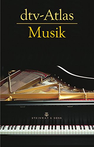 dtv-Atlas Musik -Systematischer Teil, Musikgeschichte von den Anfängen bis zur Gegenwart- (Einbändige Sonderausgabe). Lexikon: Systematischer Teil, ... bis zur Gegenwart Einbandige Sonderausgabe