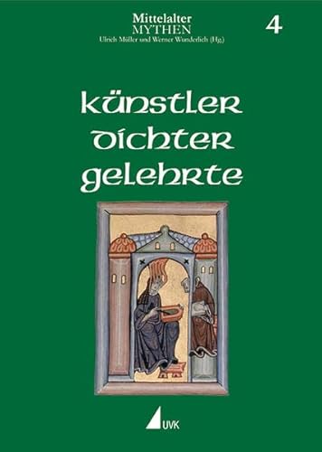 Künstler, Dichter, Gelehrte (Mittelalter-Mythen, Bd. 4)
