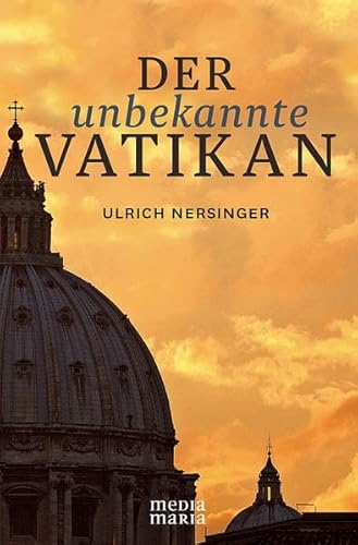 Der unbekannte Vatikan