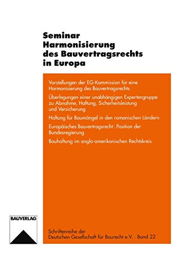 Seminar Harmonisierung des Bauvertragsrechts in Europa (Schriftenreihe der Deutschen Gesellschaft für Baurecht e.V., 22, Band 22) von Vieweg+Teubner Verlag