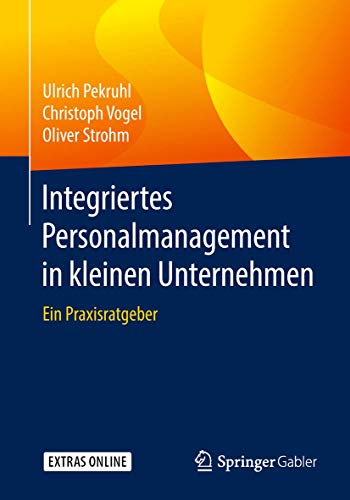 Integriertes Personalmanagement in kleinen Unternehmen: Ein Praxisratgeber von Springer