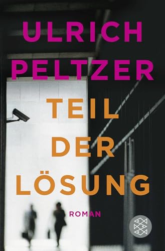 Teil der Lösung: Roman von FISCHERVERLAGE