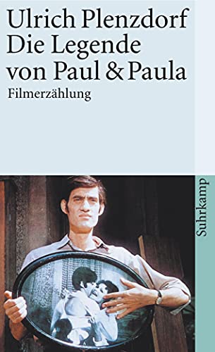 Die Legende von Paul und Paula: Filmerzählung (suhrkamp taschenbuch)