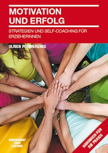 Motivation und Erfolg: Strategien und Self-Coaching für Erzieherinnen von Burckhardthaus-Laetare