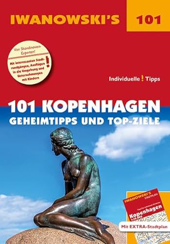 101 Kopenhagen - Reiseführer von Iwanowski: Geheimtipps und Top-Ziele. Mit herausnehmbarem Stadtplan (Iwanowski's 101) von Iwanowski Verlag