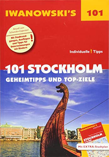 101 Stockholm - Reiseführer von Iwanowski: Geheimtipps und Top-Ziele. Mit herausnehmbarem Stadtplan (Iwanowski's 101) von Iwanowski Verlag