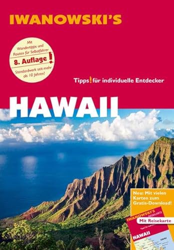 Hawaii - Reiseführer von Iwanowski: Individualreiseführer mit Extra-Reisekarte und Karten-Download: Individualreiseführer mit Extra-Reisekarte und ... für individuelle Entdecker (Reisehandbuch)