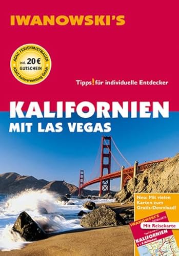 Kalifornien mit Las Vegas - Reiseführer von Iwanowski: Individualreiseführer mit Extra-Reisekarte und Karten-Download (Reisehandbuch): ... Gutschein. Tipps! für individuelle Entdecker