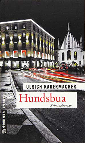 Hundsbua: Kommissar Alois Schöns 3. Fall (Kriminalromane im GMEINER-Verlag) von Gmeiner-Verlag