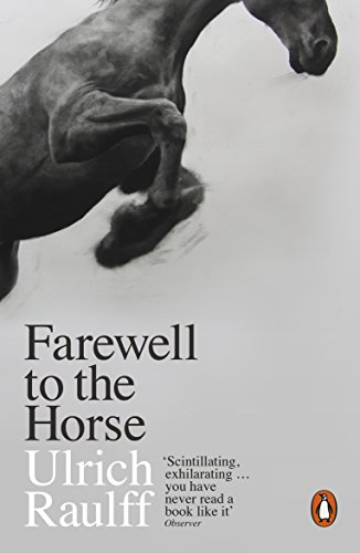 Farewell to the Horse: The Final Century of Our Relationship von Penguin Books Ltd