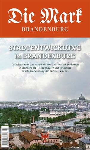 Brandenburgs Städte (Die Mark Brandenburg)