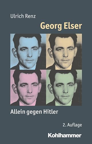 Georg Elser: Allein gegen Hitler (Mensch - Zeit - Geschichte)