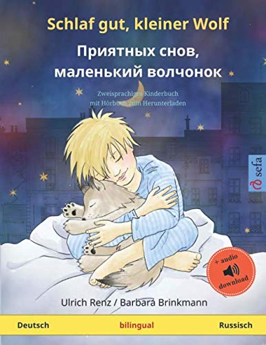 Schlaf gut, kleiner Wolf (Deutsch – Russisch): Zweisprachiges Kinderbuch, mit Hörbuch zum Herunterladen von Sefa