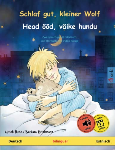 Schlaf gut, kleiner Wolf – Head ööd, väike hundu (Deutsch – Estnisch): Zweisprachiges Kinderbuch mit mp3 Hörbuch zum Herunterladen, ab 2-4 Jahren