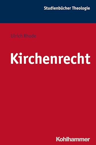 Kirchenrecht (Kohlhammer Studienbücher Theologie, 24, Band 24) von Kohlhammer W.