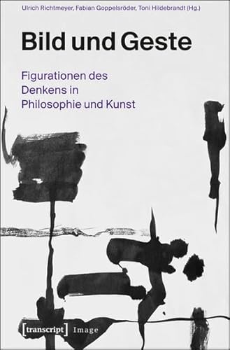 Bild und Geste: Figurationen des Denkens in Philosophie und Kunst (Image)