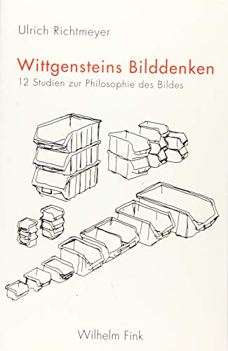 Wittgensteins Bilddenken: 12 Studien zur Philosophie des Bildes von Fink Wilhelm GmbH + Co.KG