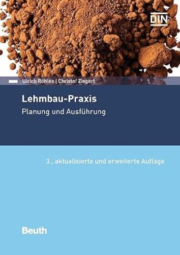 Lehmbau-Praxis: Planung und Ausführung (DIN Media Praxis) von Beuth Verlag