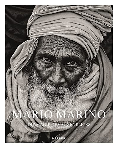 Mario Marino: Die Magie des Augenblicks: The Magic of the Moment von Kerber Verlag