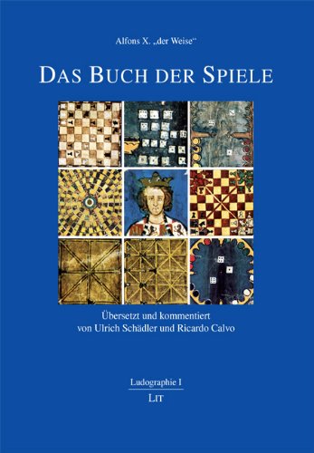 Alfons X. "der Weise": Das Buch der Spiele