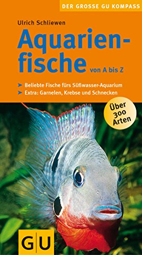 Aquarienfische von A bis Z (GU Der große Kompass)