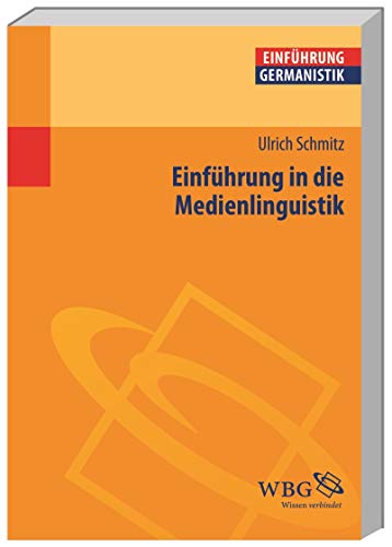 Einführung in die Medienlinguistik (Germanistik kompakt)