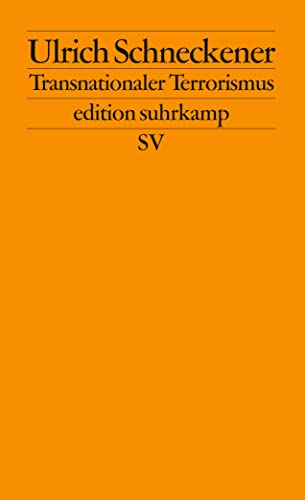 Transnationaler Terrorismus: Charakter und Hintergründe des »neuen« Terrorismus (edition suhrkamp) von Suhrkamp Verlag