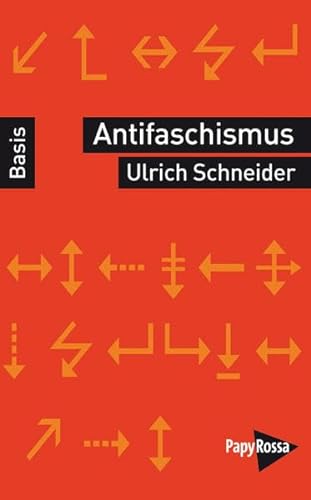 Antifaschismus - Basiswissen Politik/Geschichte/Ökonomie