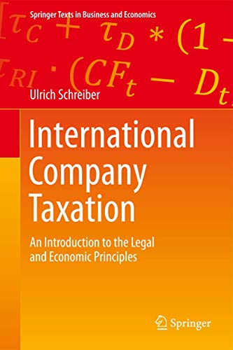 International Company Taxation: An Introduction to the Legal and Economic Principles (Springer Texts in Business and Economics) von Springer