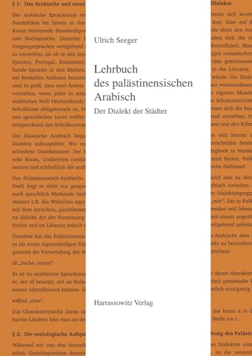 Lehrbuch des palästinensischen Arabisch: Der Dialekt der Städter (Semitica Viva: Series Didactica, Band 4)