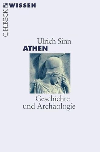 Athen: Geschichte und Archäologie