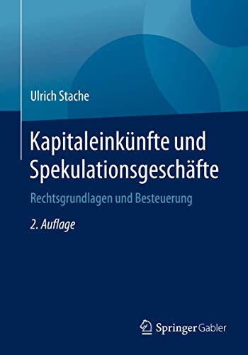 Kapitaleinkünfte und Spekulationsgeschäfte: Rechtsgrundlagen und Besteuerung