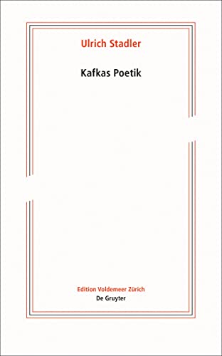 Kafkas Poetik (Edition Voldemeer) von de Gruyter