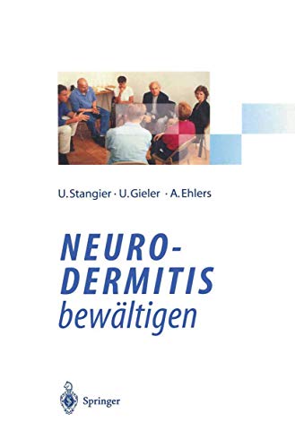 Neurodermitis bewältigen: Verhaltenstherapie - Dermatologische Schulung - Autogenes Training (German Edition) von Springer