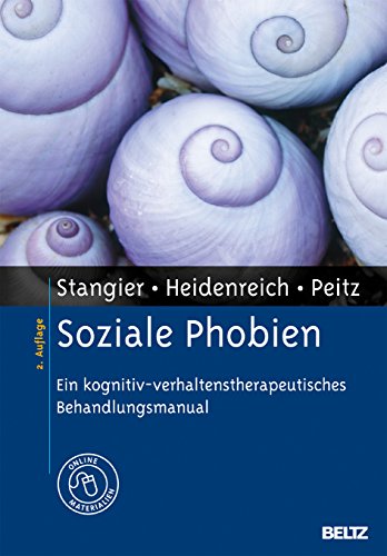 Soziale Phobien: Ein kognitiv-verhaltenstherapeutisches Behandlungsmanual. Mit Online-Materialien (Materialien für die klinische Praxis) von Psychologie Verlagsunion