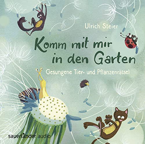 Komm mit mir in den Garten: Gesungene Tier- und Pflanzenrätsel