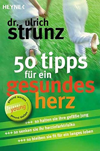 77 Tips für ein gesundes Herz 77 Tips für ein gesundes Herz von Heyne