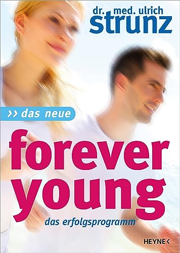 Das Neue Forever Young: Das Erfolgsprogramm