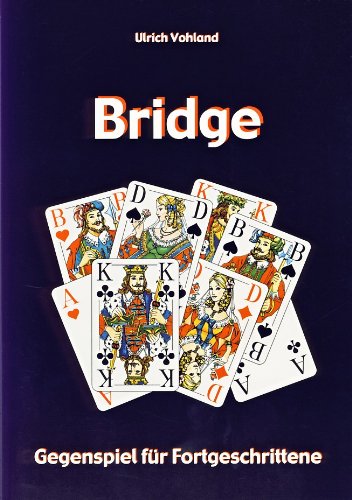 Bridge - Gegenspiel für Fortgeschrittene