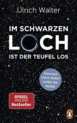 Im Schwarzen Loch ist der Teufel los: Astronaut Ulrich Walter erklärt das Weltall