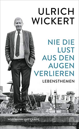 Nie die Lust aus den Augen verlieren: Lebensthemen