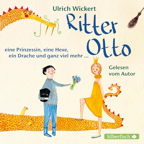 Ritter Otto, eine Prinzessin, eine Hexe, ein Drache und ganz viel mehr ...: 1 CD von Silberfisch