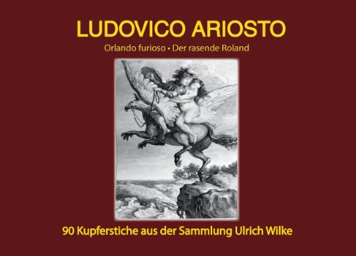 Ludovico Ariosto: 90 Kupferstiche des 18. Jahrhunderts