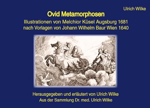 Ovid Metamorphosen: Illustrationen von Melchior Küsel, Augsburg 1681 von Make a book