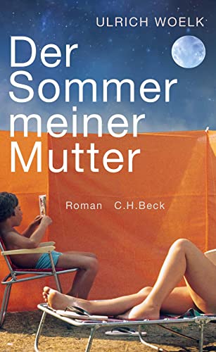 Der Sommer meiner Mutter: Roman. Nominiert für den Deutschen Buchpreis 2019 (Longlist) Der Sommer meiner Mutter: Roman. Nominiert für den Deutschen Buchpreis 2019 (Longlist)