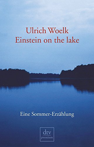 Einstein on the lake: Eine Sommer-Erzählung von dtv Verlagsgesellschaft