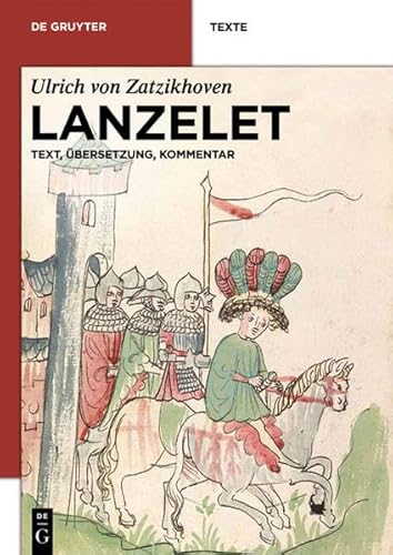 Lanzelet: Text - Übersetzung - Kommentar. Studienausgabe (De Gruyter Texte) von de Gruyter