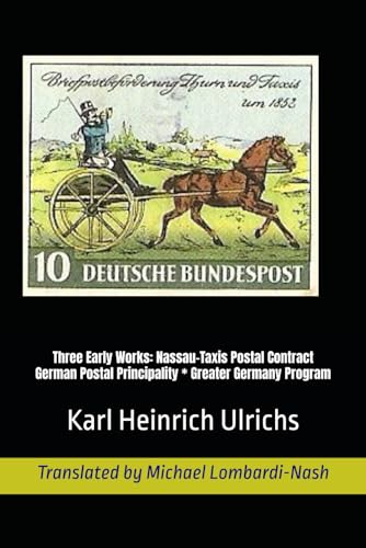 Three Early Works Nassau-Taxis Postal Contract German Postal Principality Greater Germany Program von Independently published